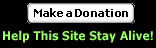 Click here to help this site stay alive!!